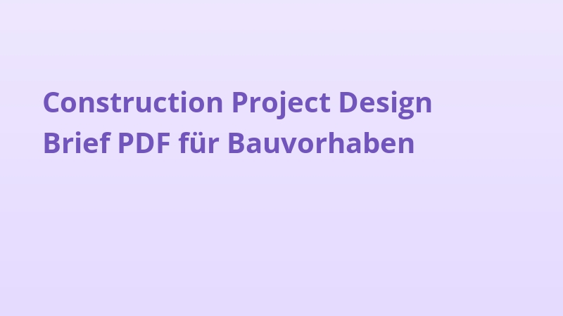 Construction Project Design Brief PDF für Bauvorhaben