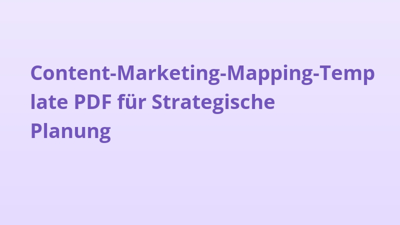 Content-Marketing-Mapping-Template PDF für Strategische Planung