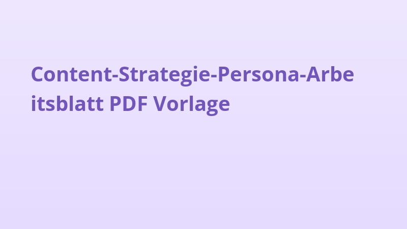 Content-Strategie-Persona-Arbeitsblatt PDF Vorlage
