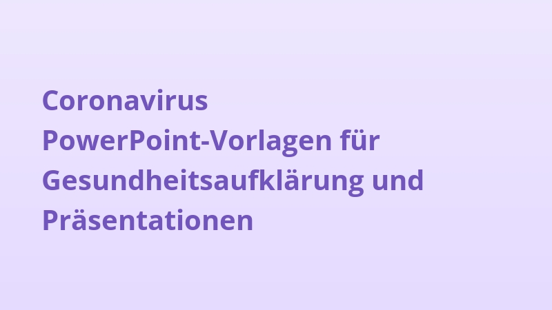 Coronavirus PowerPoint-Vorlagen für Gesundheitsaufklärung und Präsentationen