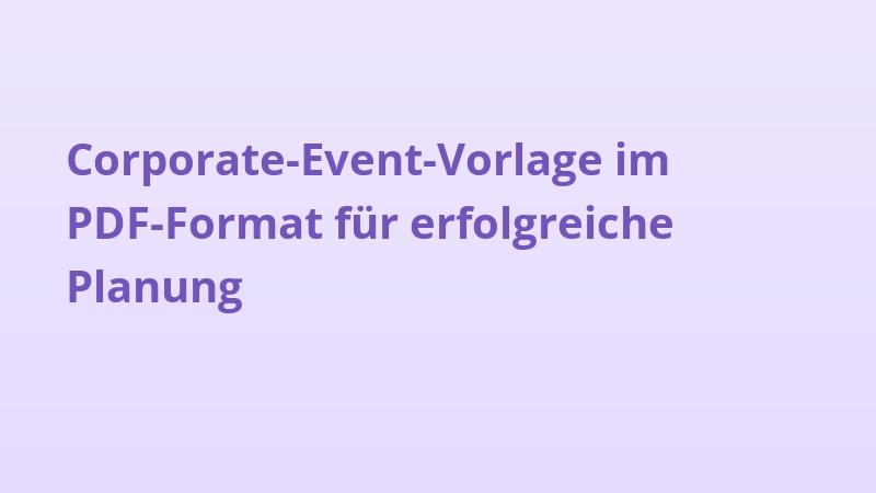 Corporate-Event-Vorlage im PDF-Format für erfolgreiche Planung