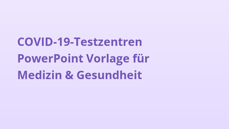 COVID-19-Testzentren PowerPoint Vorlage für Medizin & Gesundheit