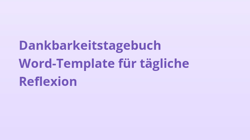 Dankbarkeitstagebuch Word-Template für tägliche Reflexion