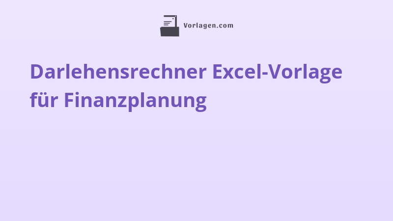 Darlehensrechner Excel-Vorlage für Finanzplanung