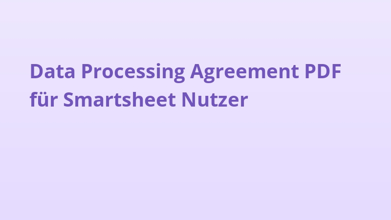 Data Processing Agreement PDF für Smartsheet Nutzer