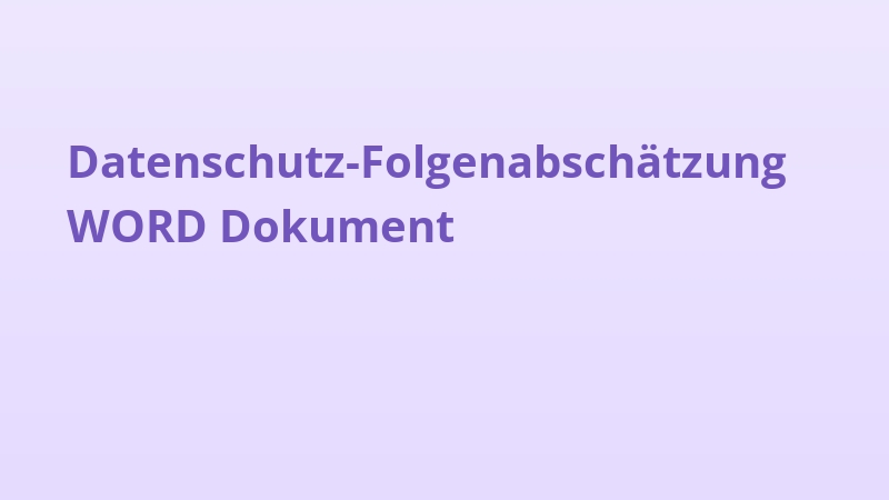 Datenschutz-Folgenabschätzung WORD Dokument
