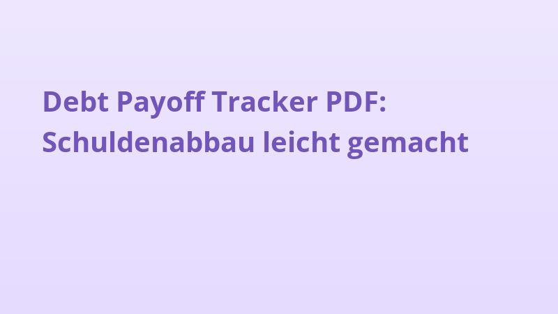 Debt Payoff Tracker PDF: Schuldenabbau leicht gemacht