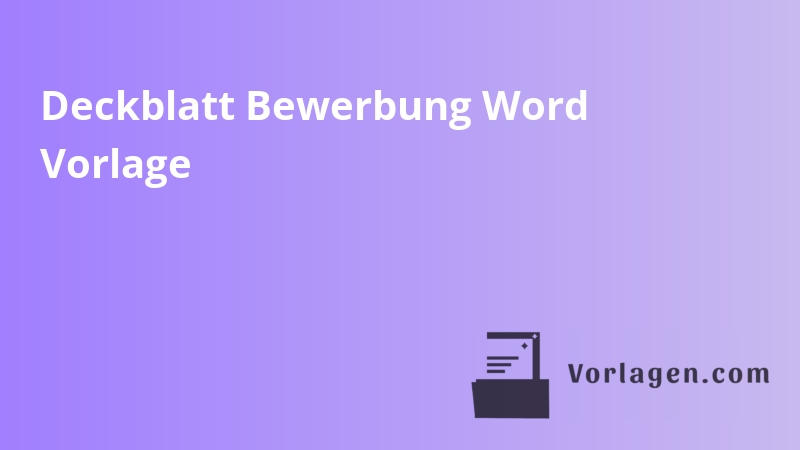 Deckblatt Bewerbung Word Vorlage