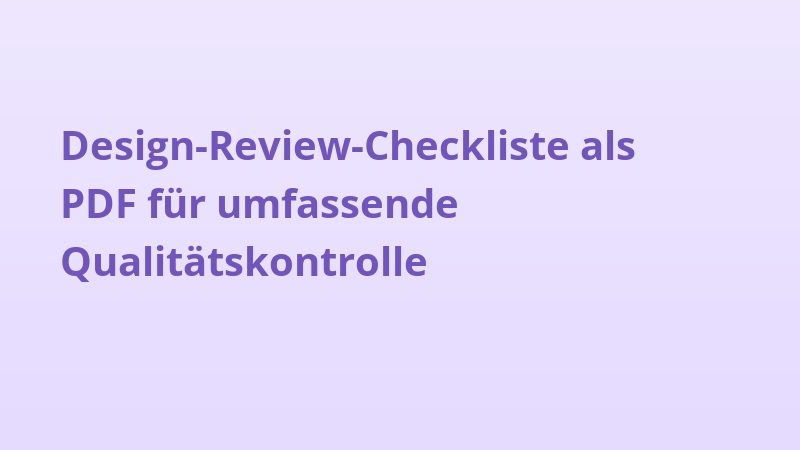 Design-Review-Checkliste als PDF für umfassende Qualitätskontrolle