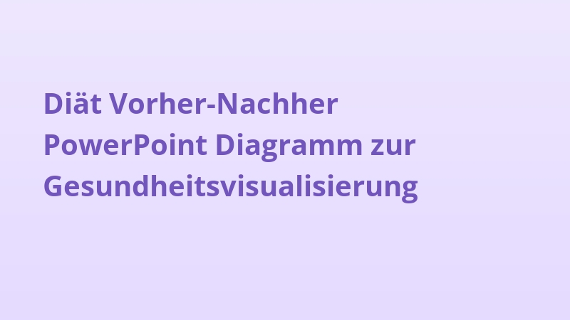 Diät Vorher-Nachher PowerPoint Diagramm zur Gesundheitsvisualisierung