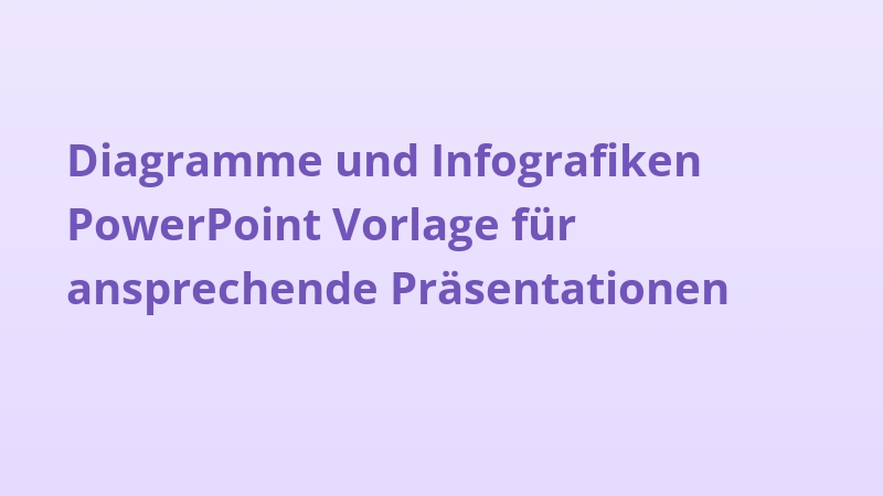 Diagramme und Infografiken PowerPoint Vorlage für ansprechende Präsentationen