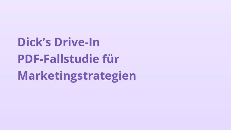 Dick’s Drive-In PDF-Fallstudie für Marketingstrategien