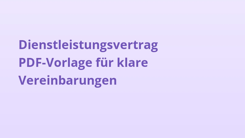 Dienstleistungsvertrag PDF-Vorlage für klare Vereinbarungen