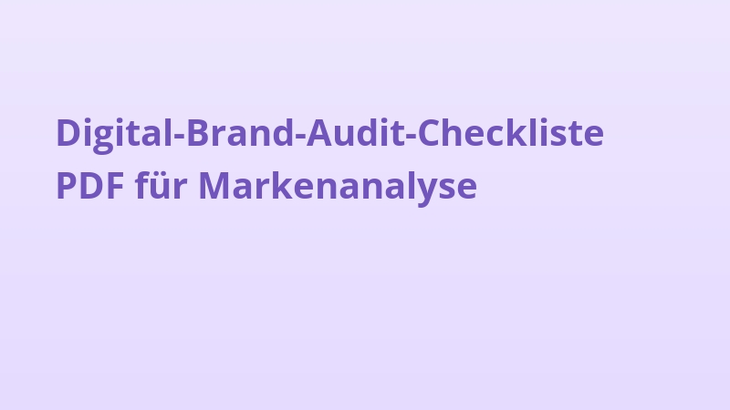 Digital-Brand-Audit-Checkliste PDF für Markenanalyse