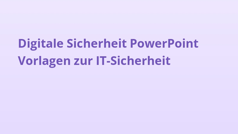 Digitale Sicherheit PowerPoint Vorlagen zur IT-Sicherheit