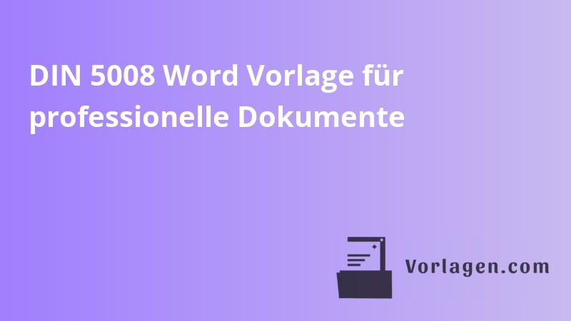 DIN 5008 Word Vorlage für professionelle Dokumente