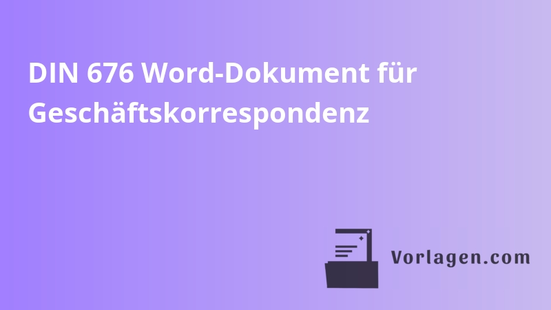 DIN 676 Word-Dokument für Geschäftskorrespondenz