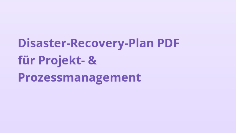 Disaster-Recovery-Plan PDF für Projekt- & Prozessmanagement