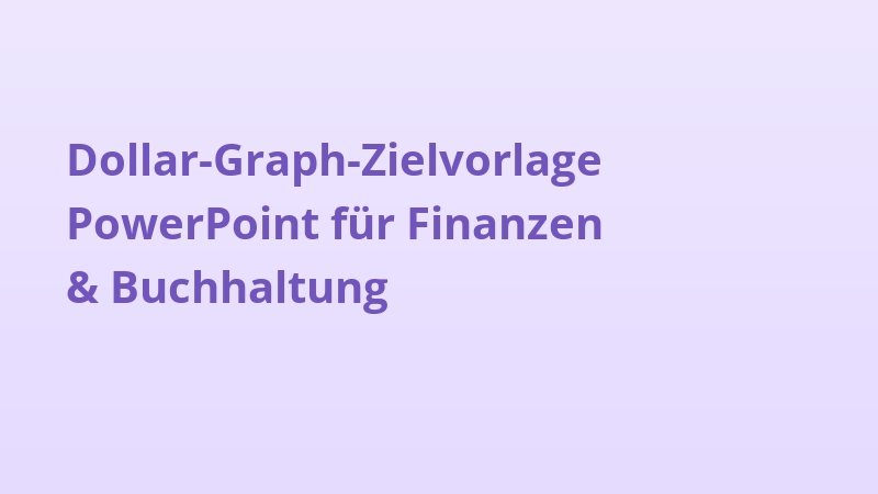 Dollar-Graph-Zielvorlage PowerPoint für Finanzen & Buchhaltung