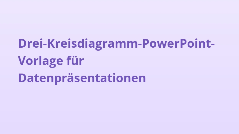 Drei-Kreisdiagramm-PowerPoint-Vorlage für Datenpräsentationen