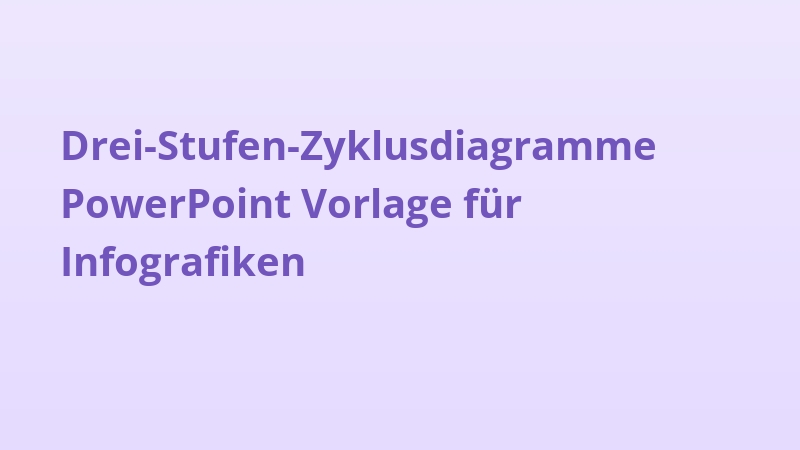 Drei-Stufen-Zyklusdiagramme PowerPoint Vorlage für Infografiken