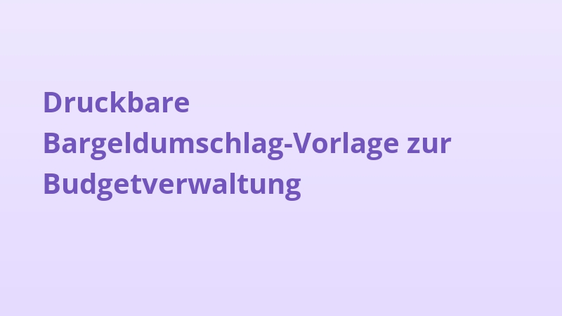 Druckbare Bargeldumschlag-Vorlage zur Budgetverwaltung