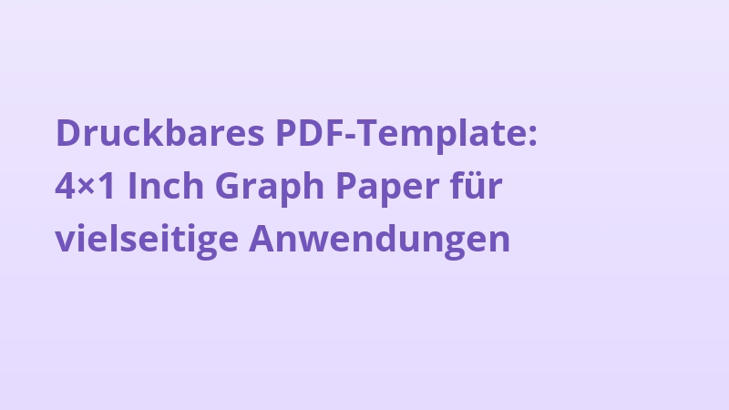 Druckbares PDF-Template: 4×1 Inch Graph Paper für vielseitige Anwendungen