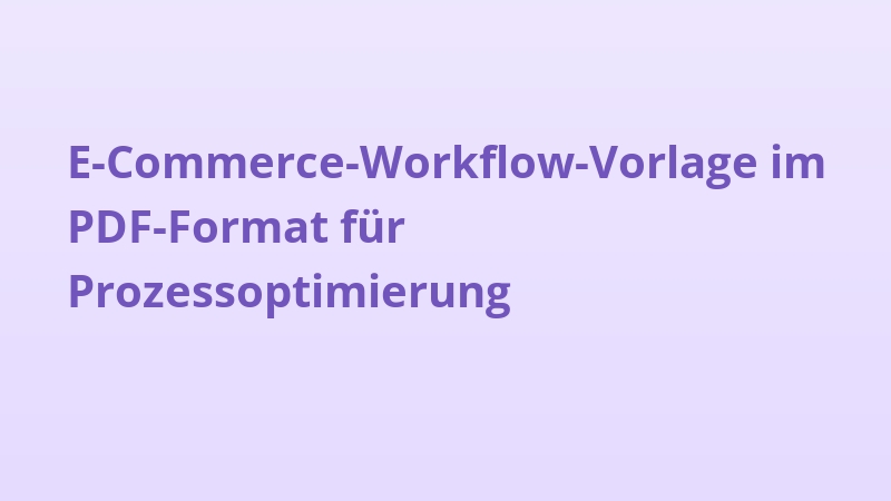 E-Commerce-Workflow-Vorlage im PDF-Format für Prozessoptimierung
