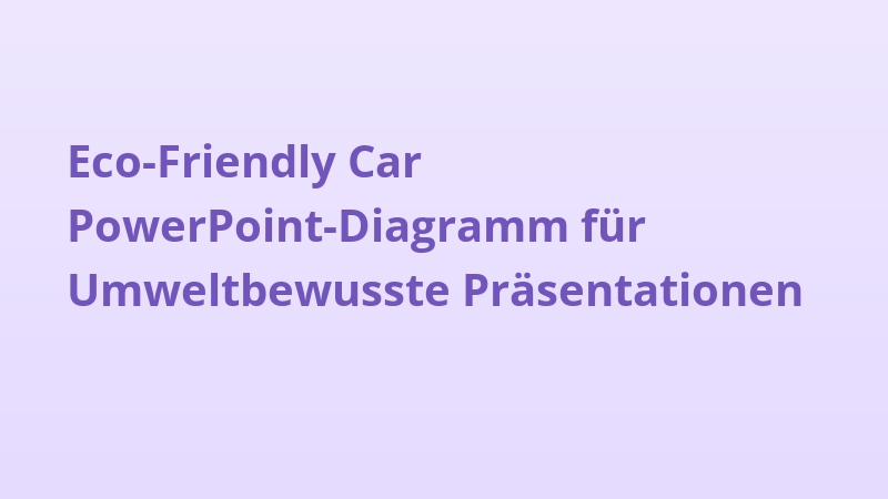 Eco-Friendly Car PowerPoint-Diagramm für Umweltbewusste Präsentationen