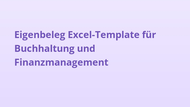 Eigenbeleg Excel-Template für Buchhaltung und Finanzmanagement