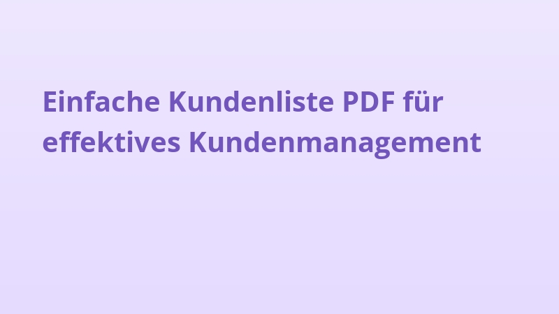 Einfache Kundenliste PDF für effektives Kundenmanagement