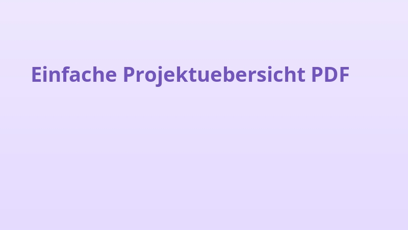 Einfache Projektuebersicht PDF