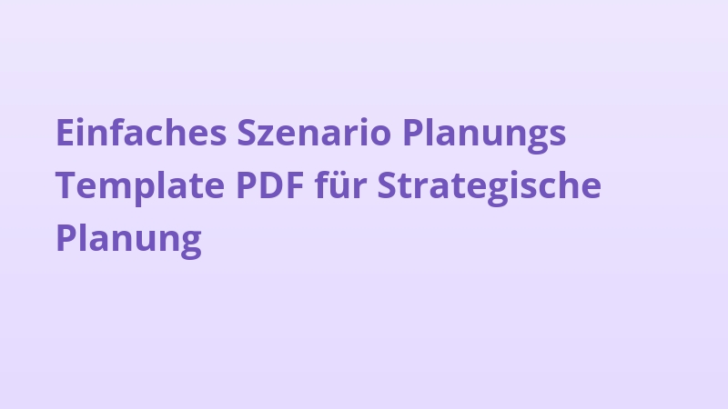 Einfaches Szenario Planungs Template PDF für Strategische Planung