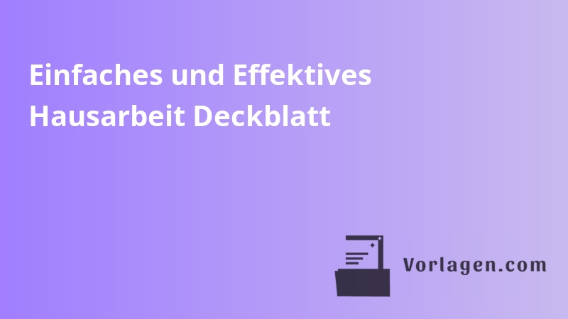 Einfaches und Effektives Hausarbeit Deckblatt
