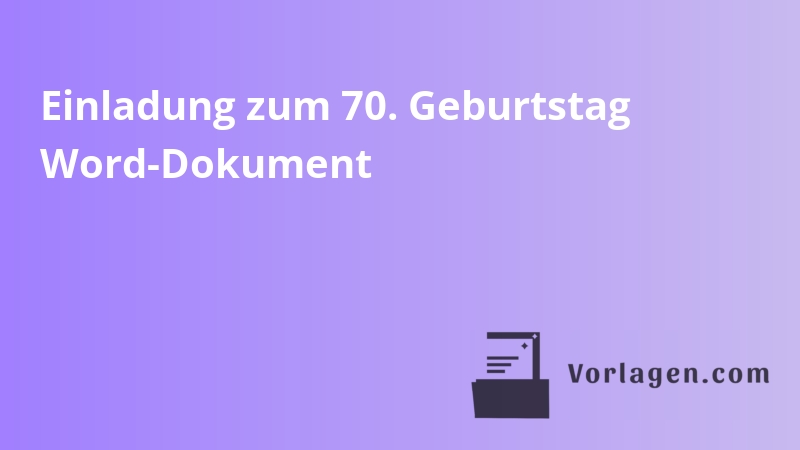 Einladung zum 70. Geburtstag Word-Dokument