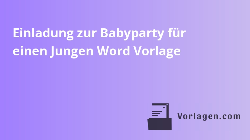 Einladung zur Babyparty für einen Jungen Word Vorlage