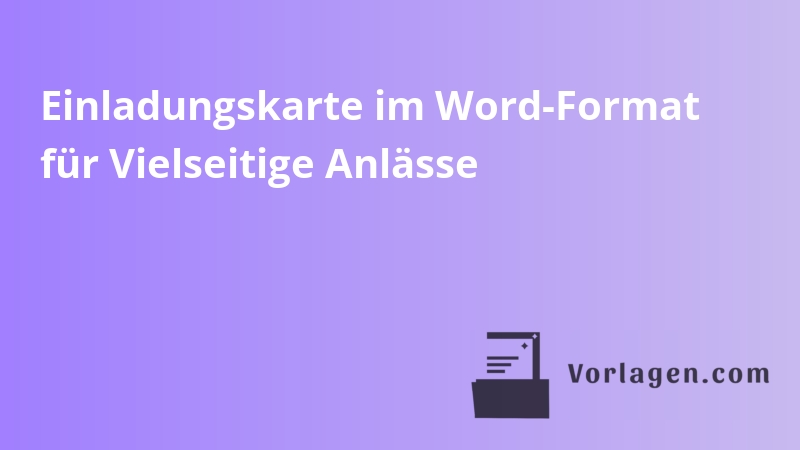 Einladungskarte im Word-Format für Vielseitige Anlässe