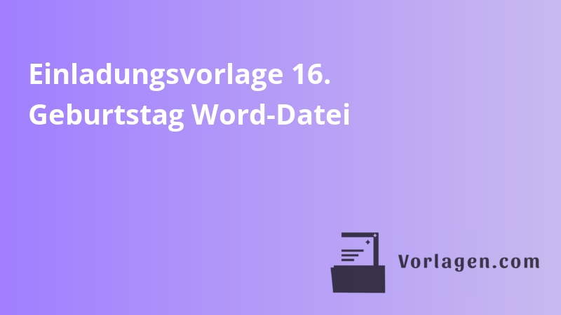 Einladungsvorlage 16. Geburtstag Word-Datei