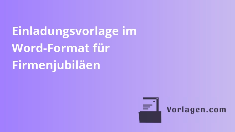 Einladungsvorlage im Word-Format für Firmenjubiläen