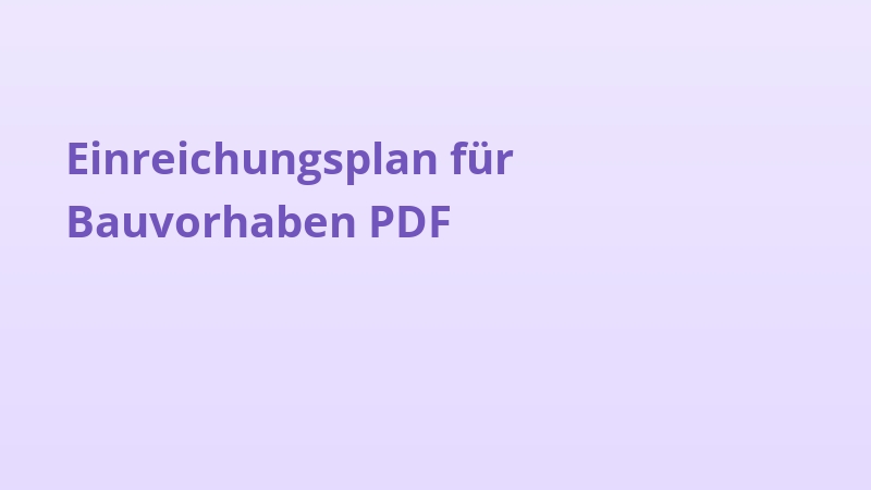 Einreichungsplan für Bauvorhaben PDF