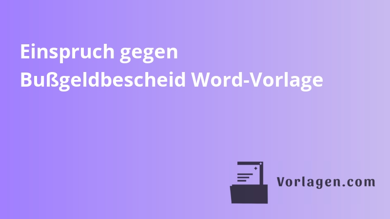 Einspruch gegen Bußgeldbescheid Word-Vorlage
