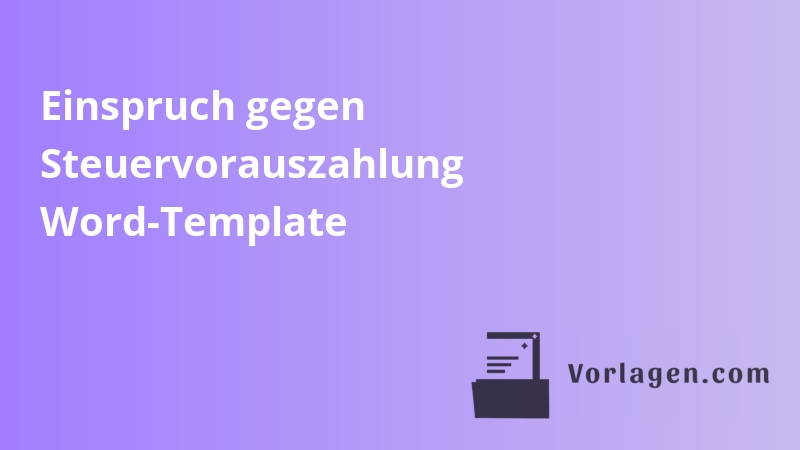 Einspruch gegen Steuervorauszahlung Word-Template