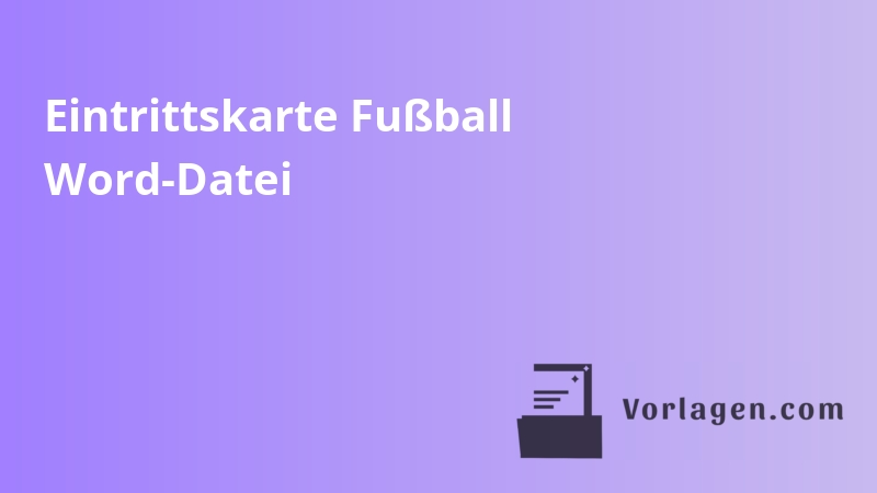 Eintrittskarte Fußball Word-Datei