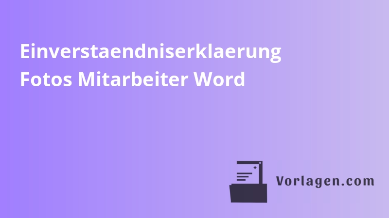 Einverstaendniserklaerung Fotos Mitarbeiter Word