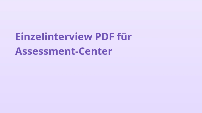 Einzelinterview PDF für Assessment-Center