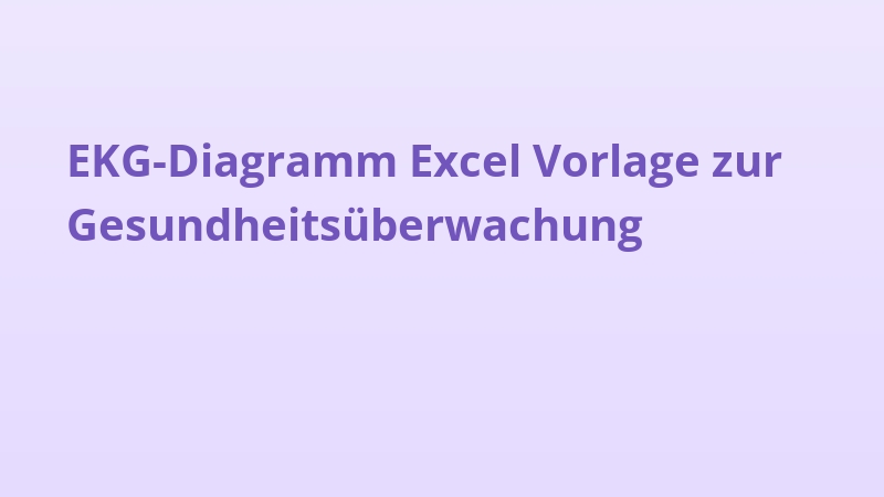EKG-Diagramm Excel Vorlage zur Gesundheitsüberwachung