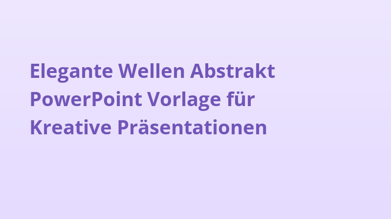Elegante Wellen Abstrakt PowerPoint Vorlage für Kreative Präsentationen