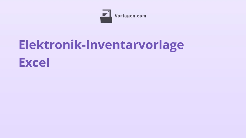 Elektronik-Inventarvorlage Excel