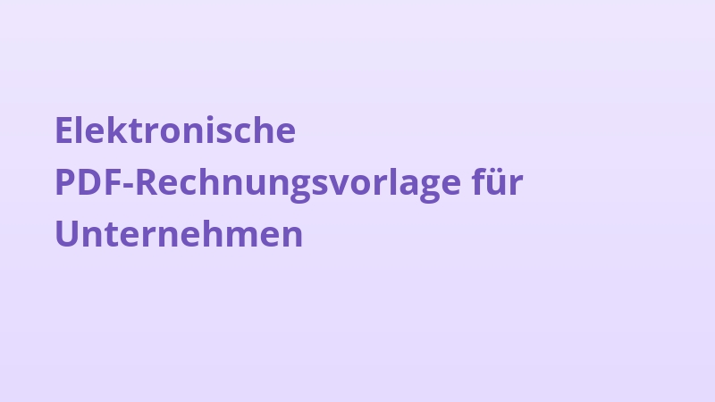 Elektronische PDF-Rechnungsvorlage für Unternehmen