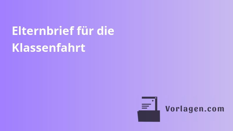 Elternbrief für die Klassenfahrt